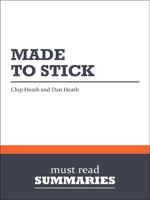 cover image of Made to Stick - Chip and Dan Heath